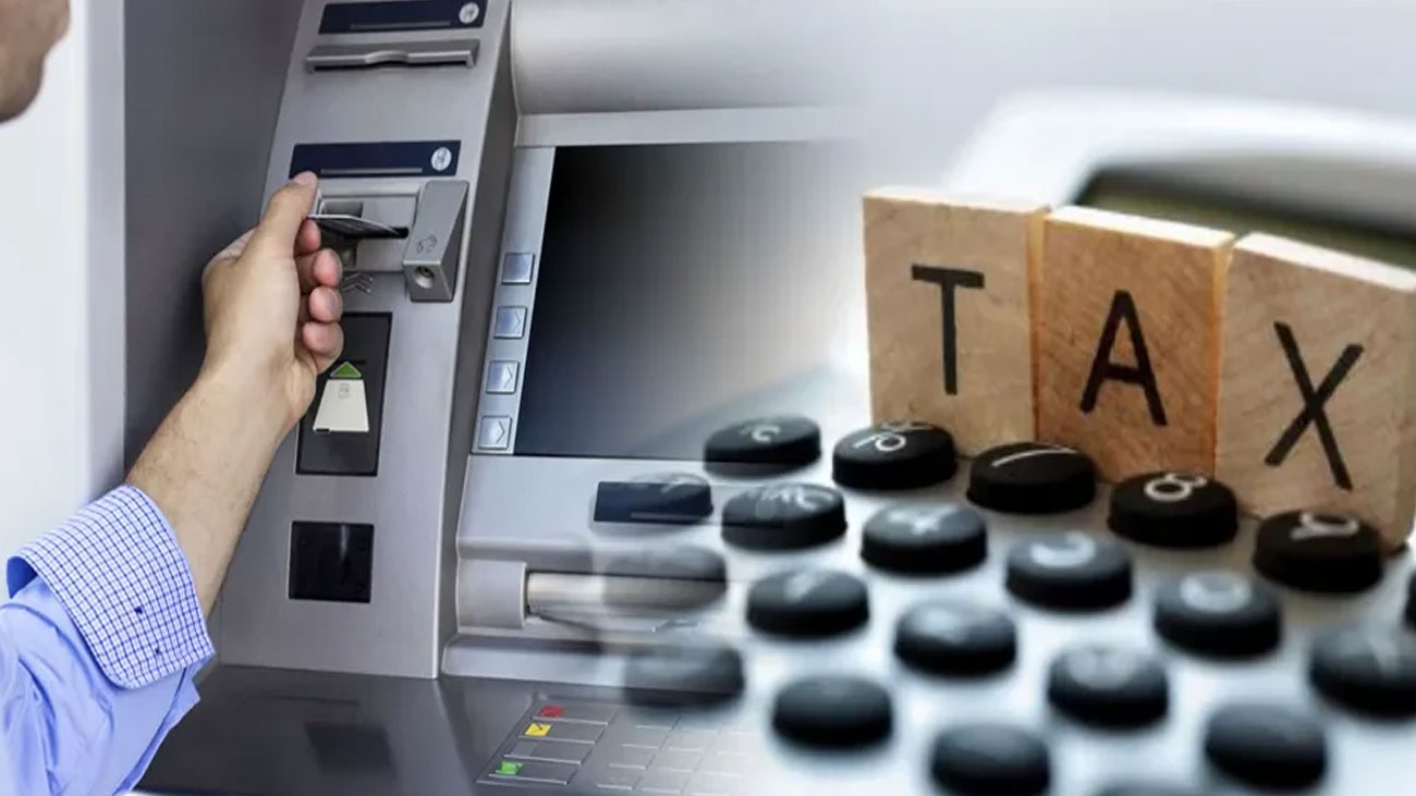 Bank Withdrawal Tax
