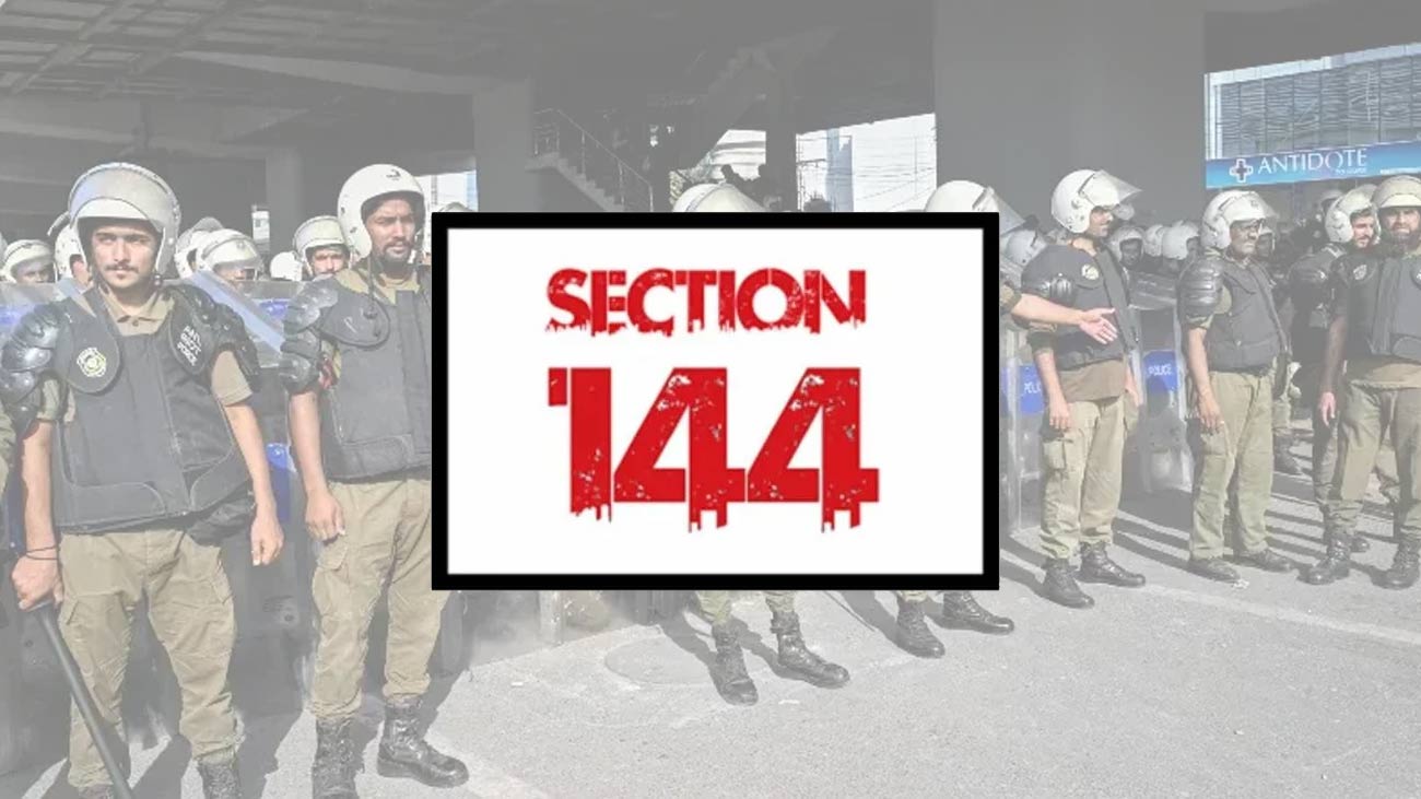 پنجاب حکومتِ نے صوبہ بھر میں دفعہ 144 نافذ کر دی، محکمہ داخلہ کی جانب سے سیکشن 144 کے نفاذ کا نوٹیفکیشن جاری کر دیا گیا۔