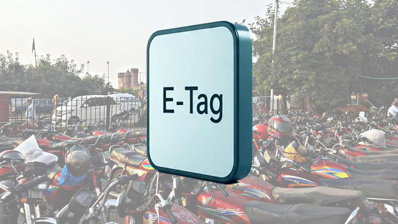 پنجاب حکومت نے صوبہ بھر میں موٹرسائیکلوں سمیت تمام گاڑیوں پر ای ٹیگ لگانے کا فیصلہ کر لیا۔